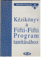 Kézikönyv a Fifti-Fifti Program tanításához - Mátrai Zsuzsa, Szakály Márta, Kardos Margit, Kárpáti Andrea