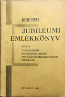 Jubileumi emlékkönyv 1831-1931 -