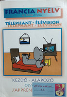 Téléphant - Élévision (Kezdő, alapozó - Olvasás) Munkafüzet a francia nyelvű olvasástanításhoz - Sz. Tóth Gyula