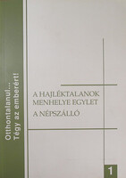 "Hajléktalanok Menhelye Egylet" - Az első fővárosi hajléktalanügyi kezdeményezés / A Népsz