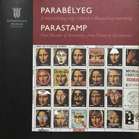 Parabélyeg (A művészbélyeg négy évtizede a fluxustól az internetig) - Bodor Kata-Peter Frank-Klaniczay Júlia