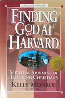 Finding God at Harvard - Spiritual Journeys of Thinking Christians - Kelly Monroe (ed.)