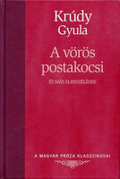 A vörös postakocsi és más elbeszélések - Krúdy Gyula