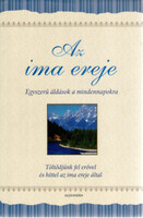 Az ima ereje – Egyszerű áldások a mindennapokra - Margaret Anne Huffman, Gary Wilde