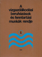 A vízgazdálkodási beruházások és fenntartási munkák rendje I. -