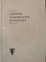 20 éves a gépipari tudományos egyesület 1949-1969 - Varga-Frank-Láng-Prockl-Juhász