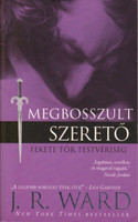 Megbosszult szerető - Fekete Tőr Testvériség 7. - J.R.Ward