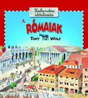 A Rómaiak (Kalandos időutazás) - Tony Wolf
