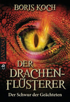 Der Drachenflüsterer - Der Schwur der Geächteten - Boris Koch