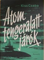 Atom tengeralattjárók - Kiss Csaba