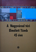 A Nagyvárad téri Elméleti Tömb 45 éve - Anderlik Piroska, Kövesdi Valéria, Rajna Imre