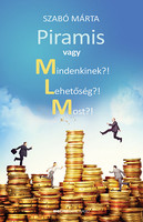 Piramis vagy Mindenkinek? Lehetőség?! Most?! - Szabó Márta