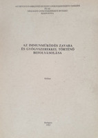 Az immunműködés zavara és gyógyszerekkel történő befolyásolása (Kézirat) - Dr. Stenszky Valéria, Dr. Leövey András, Dr. Szegedi Gyula