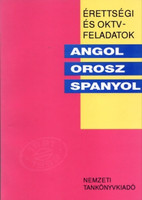 Érettségi és oktv feladatok-angol, orosz, spanyol 1991/92 - Bedő Éva