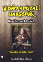 Vidám angyali harsonák - Katolikus andekdoták 2. -