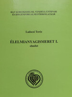 Élelmianyagismeret I. elmélet (négy kötet egybefűzve, mappában) - Ladocsi Teréz