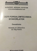 Közúti forgalomtechnika gyakorlatok - Kövesné Gilicze Éva-Füzy Ferenc