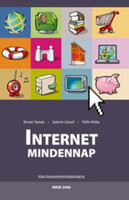 Internet mindennap - Kővári T.; Szántó J.; Tóthi A.