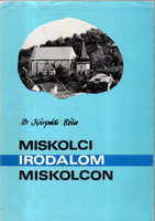 Miskolci Irodalom Miskolcon - Kárpáti Béla