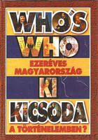 Ezeréves Magyarország - Ki kicsoda a történelemben? -