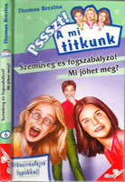 Szemüveg és fogszabályzó! Mi jöhet még? (Pssszt! A mi titkunk 6.) - Thomas Brezina