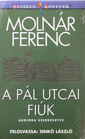 A pál utcai fiúk - Felolvassa: Sinkó László (Hangoskönyv - 2 db audio kazetta) - Molnár Ferenc