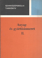 Anyag- és gyártásismeret II. - Tóth József; Sasvári Ferenc