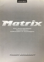 Matrix - Pre-Intermediate Munkafüzet - Felkészülés az érettségire - Tanári kézkönyv -