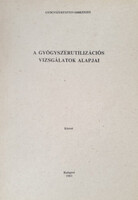 A gyógyszerutilizációs vizsgálatok alapjai (Kézirat) - Dr. Pusztai Emőke