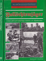 Fallschirmjäger - A német ejtőernyős-haderő képes története a II. világháborúban - Chris McNab
