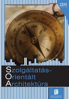 Szolgáltatásorientált architektúra (SOA) - Bieberstein; Bose; Fiammante; Jones; Shah