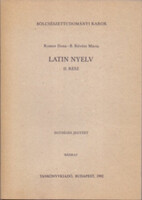 Latin nyelv II. rész - Latin szövegek fordítási gyakorlatok céljára - Komor Ilona és B. Révész Mária