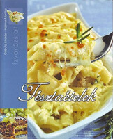 Tésztaételek - Gabula András; Halmos Monika