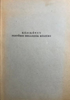 Kézikönyv festődei dolgozók részére - Hornung József