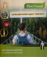Élet(t)rend (munkatankönyv) – 8. osztály - Major Dorina