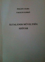 ÁLTALÁNOS MŰVELTSÉG SZÓTÁR - Pogány Csaba