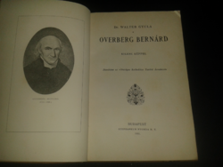 Dr. Walter Gyula: Overberg Bernárd. Bp., 1911,