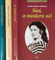 3 db Királyi házak: Sisi, a modern nő, A királyné gyémántja, Árpád-házi Szent Erzsébet. - Ortrud Reber, Mari Pau Domínguez, Sigrid-Maria Grössing