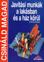 Javítási munkák a lakásban és a ház körül - Csináld magad - Andreas Burgwitz