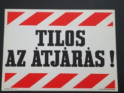 Tilos az átjárás ! tábla