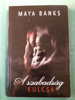 Maya Banks: A szabadság kulcsa