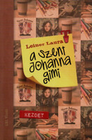 A Szent Johanna gimi 1. - Kezdet - Leiner Laura