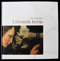 Paál Zsuzsanna: Liliomok kertje