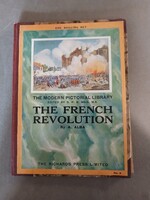 A.Alba-The French Revolution-angol kiadv. a Francia forradalomról(antik,kiadás éve nincs feltüntetve
