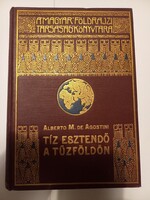 Alberto M. de Agostini Tíz esztendő a Tűzföldön (A Magyar Földrajzi Társaság Könyvtára)