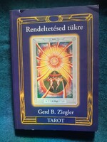 Gerd B. Ziegler - Rendeltetésed tükre - TAROT - Crowley tarothoz