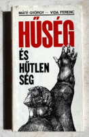 Máté György - Vida Ferenc: Hűség és hűtlenség