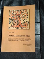 Lesznai Anna-Formába kerekedett világ-Török Petra.