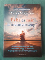 Anita Moorjani: És ha ez már a mennyország?