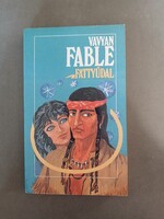 Vavyan Fable - Fattyúdal, 1990